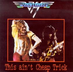 Van Halen : This Ain't Cheap Trick